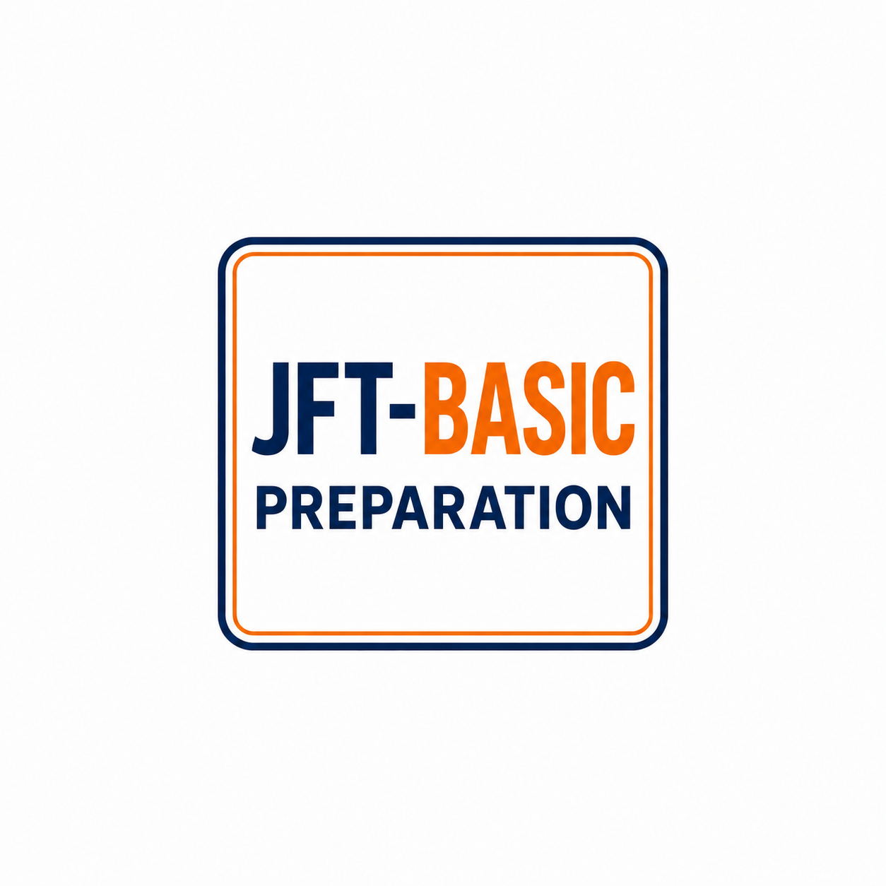 JFT-Basic Preparation
